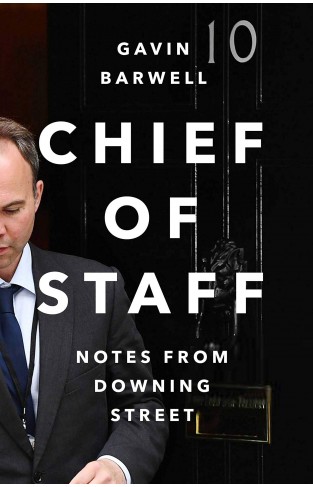 Chief of Staff: An Insider’s Account of Downing Street’s Most Turbulent Years